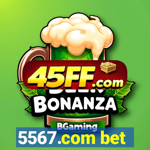 5567.com bet